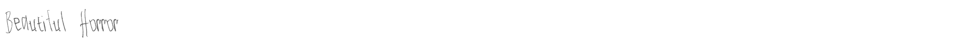 Beautiful Horror Beautiful Horror.ttf font preview
